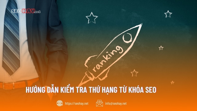 Kiểm tra thứ hạng từ khóa SEO